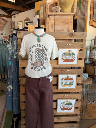 Let Me Tell You About My Jesus Graphic Tee-Graphic Tees-Willow Poppy-Stuffology - Where Vintage Meets Modern, A Boutique for Real Women in Crosbyton, TX