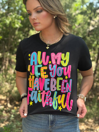 All My Life You Have Been Faithful Tee-Graphic Tees-Texas True Threads-Stuffology - Where Vintage Meets Modern, A Boutique for Real Women in Crosbyton, TX