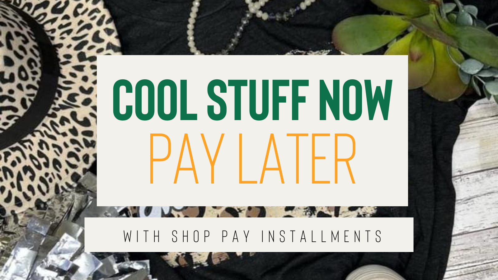 Shop Now Pay Later with Shop Pay at Stuffology Boutique | Crosbyton, TX